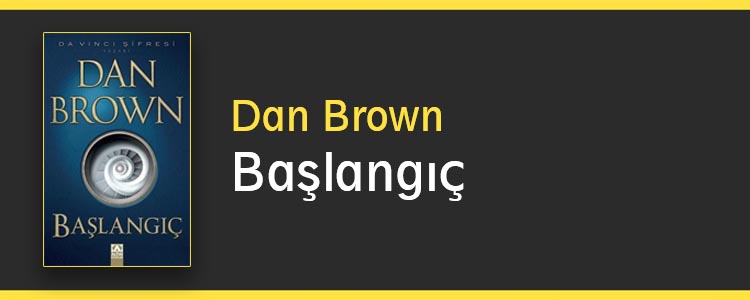 Kitap İnceleme: Başlangıç, Dan Brown